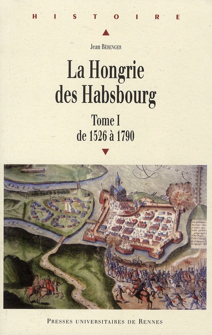 HONGRIE DES HABSBOURG TOME 1 DE 1526 A 1790