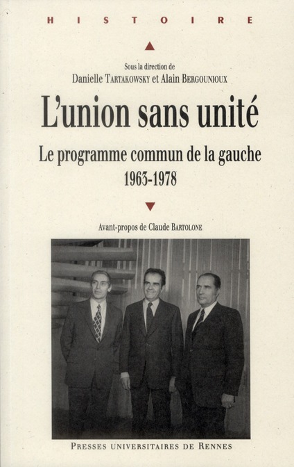 UNION SANS UNITE - LE PROGRAMME COMMUN DE LA GAUCHE 1963 1978
