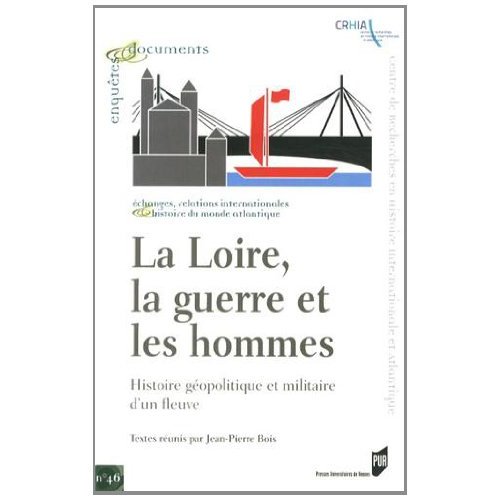 LOIRE LA GUERRE ET LES HOMMES