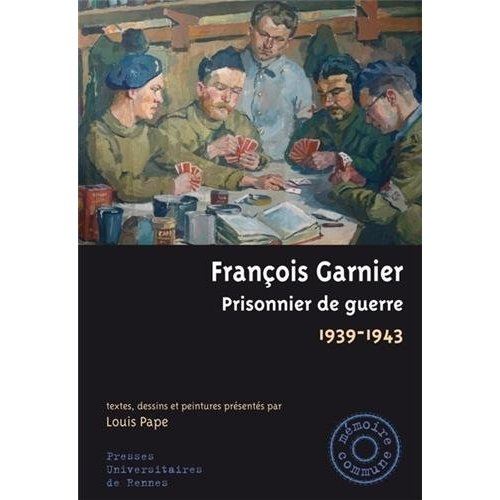 FRANCOIS GARNIER PRISONNIER DE GUERRE 1939 1943