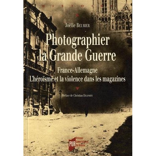 PHOTOGRAPHIER LA GRANDE GUERRE FRANCE ALLEMAGNE