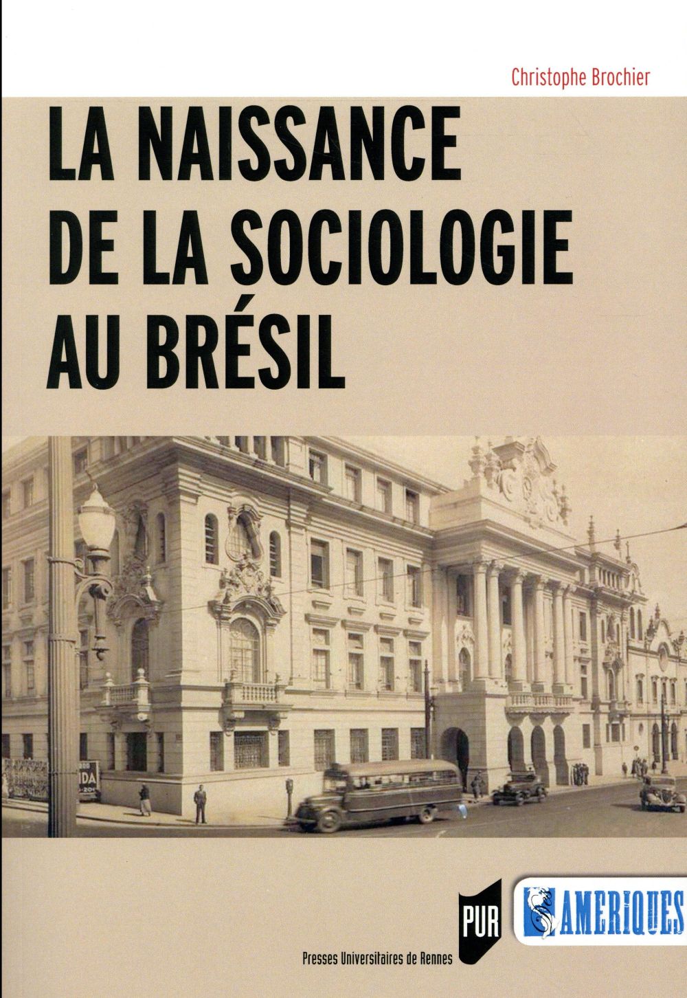 LA NAISSANCE DE LA SOCIOLOGIE AU BRESIL