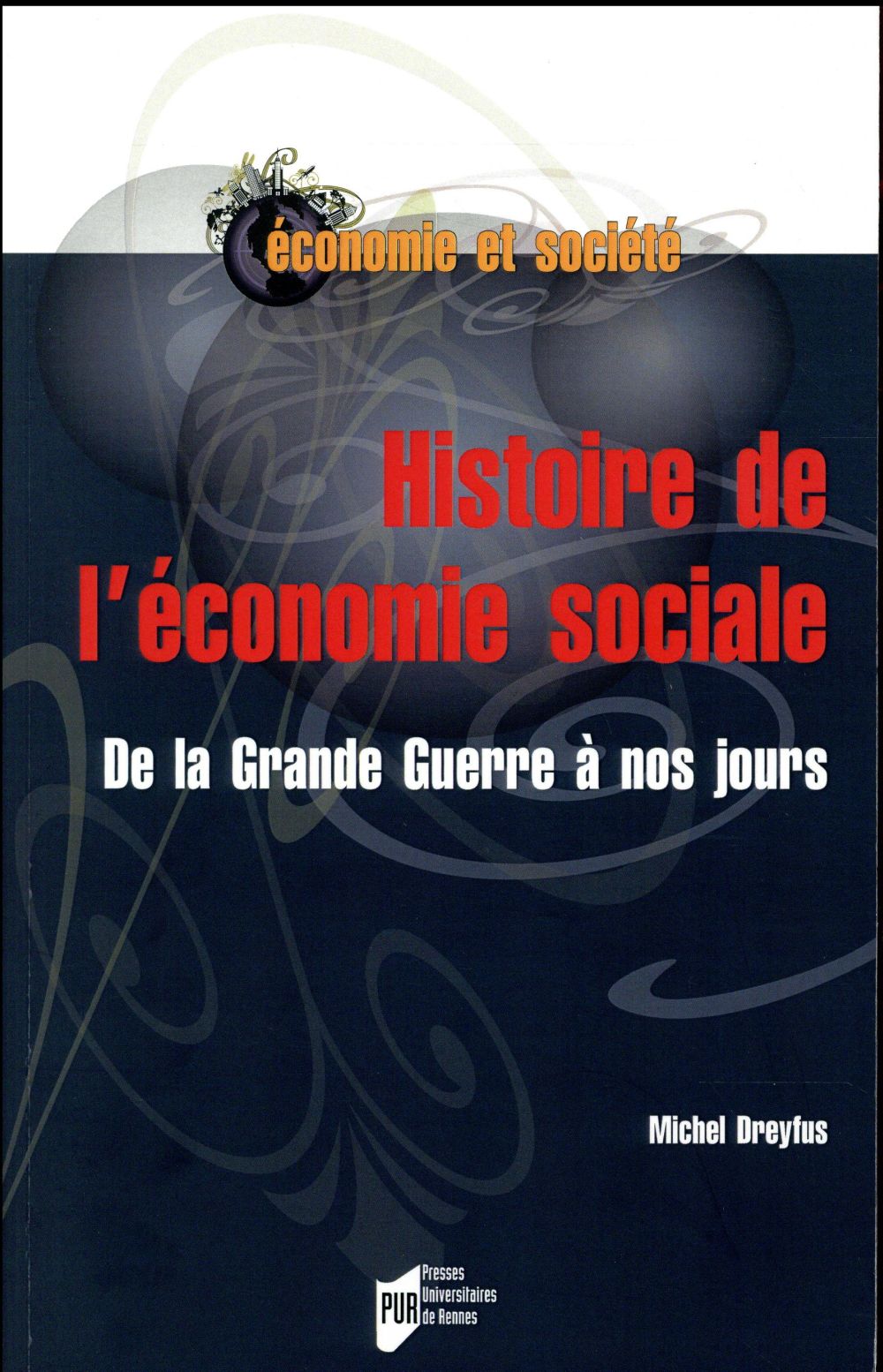 HISTOIRE DE L'ECONOMIE SOCIALE - DE LA GRANDE GUERRE A NOS JOURS