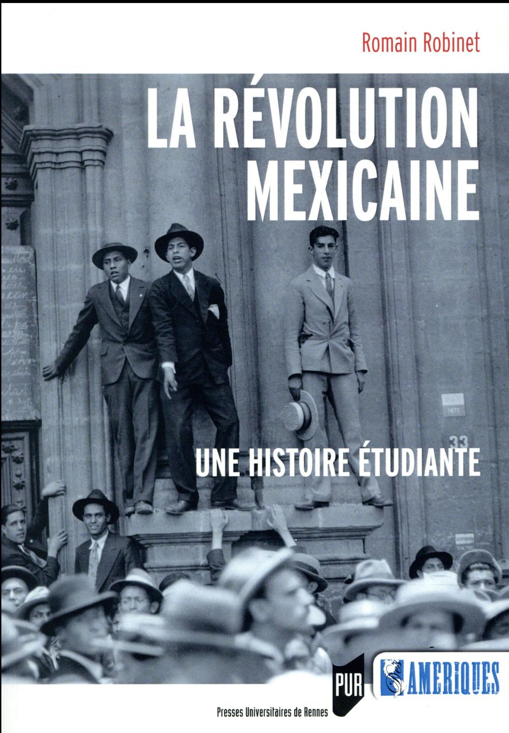 LA REVOLUTION MEXICAINE - UNE HISTOIRE ETUDIANTE