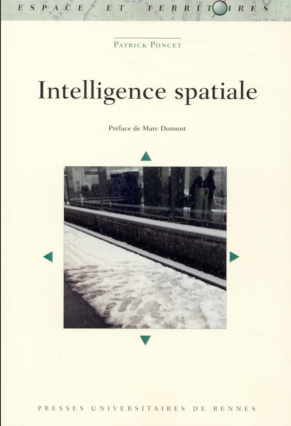 INTELLIGENCE SPATIALE - PREFACE DE MARC DUMONT