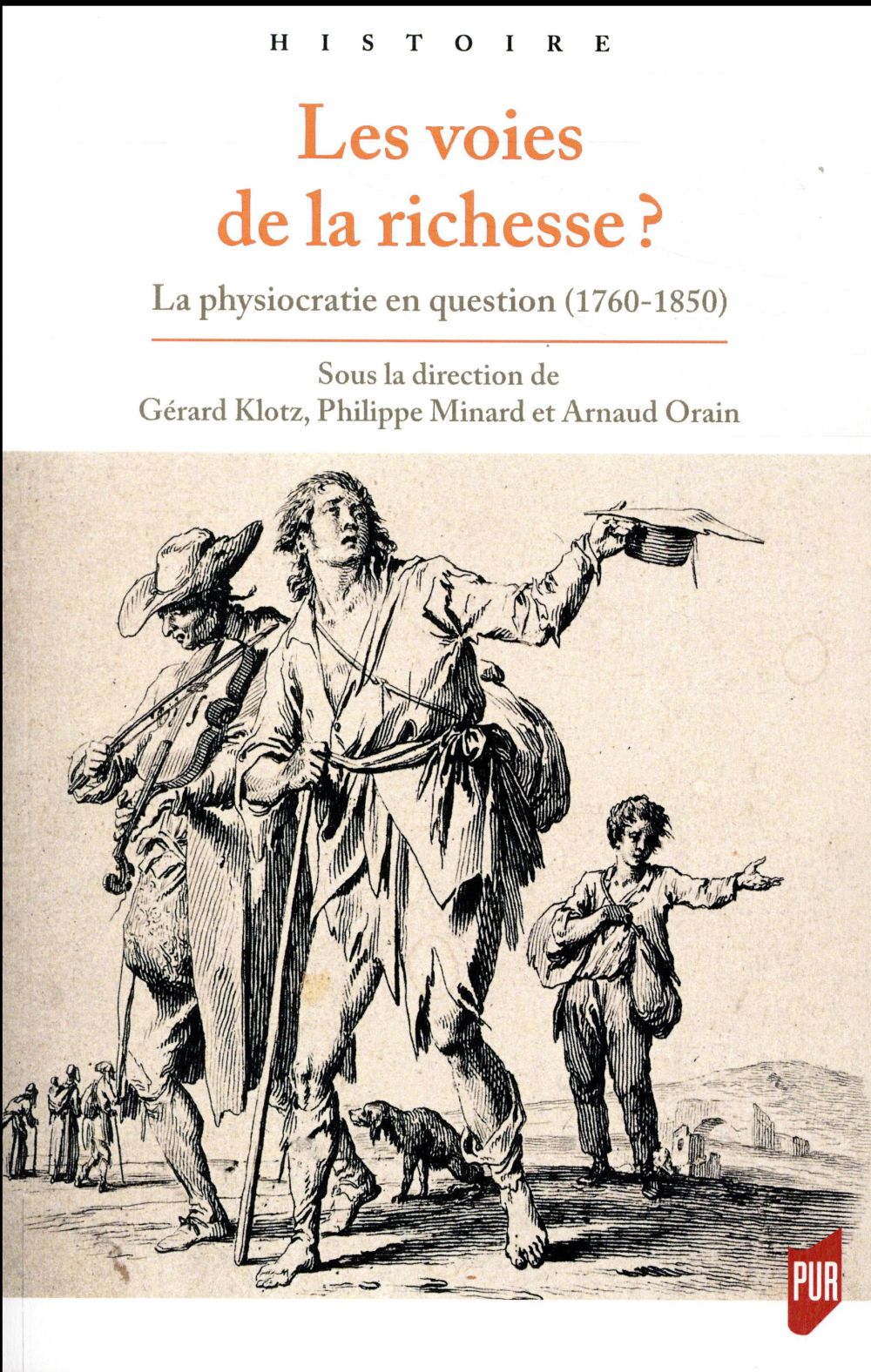 LES VOIES DE LA RICHESSE - LA PHYSIOCRATIE EN QUESTION  1760 1850