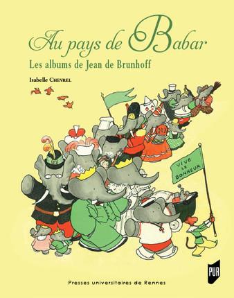 AU PAYS DE BABAR - LES ALBUMS DE JEAN DE BRUNHOFF