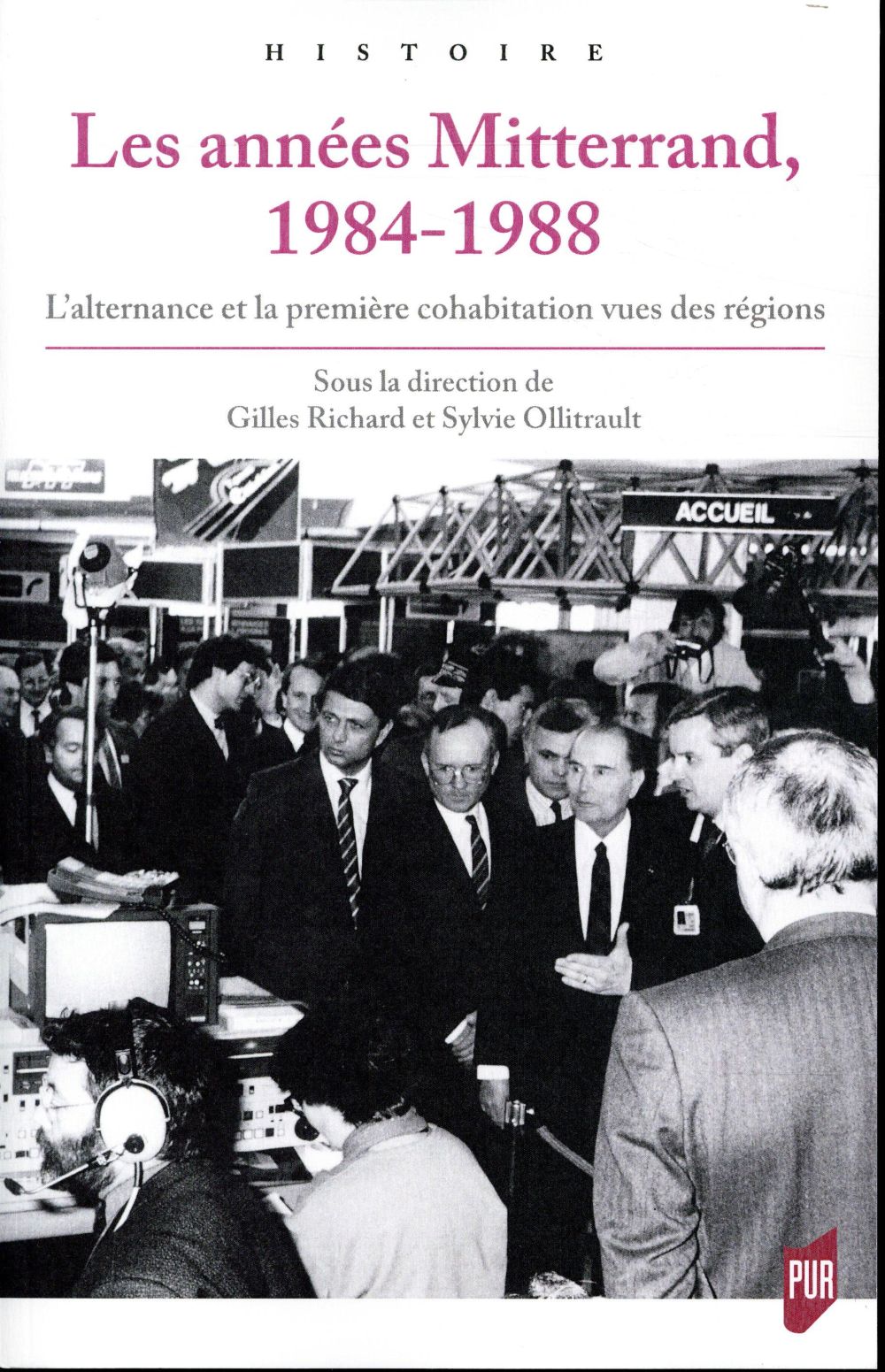 LES ANNEES MITTERRAND, 1984-1988 - L'ALTERNANCE ET LA PREMIERE COHABITATION VUES DES REGIONS