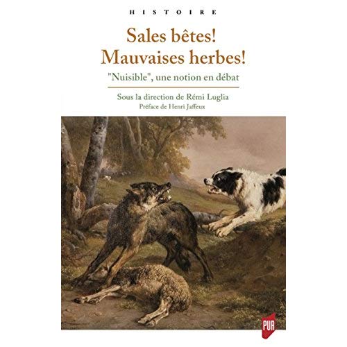 SALES BETES ! MAUVAISES HERBES ! - 