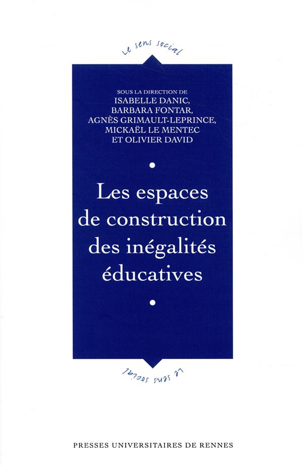 LES ESPACES DE CONSTRUCTION DES INEGALITES EDUCATIVES