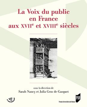 LA VOIX DU PUBLIC EN FRANCE AUX XVIIE ET XVIIIE SIECLES