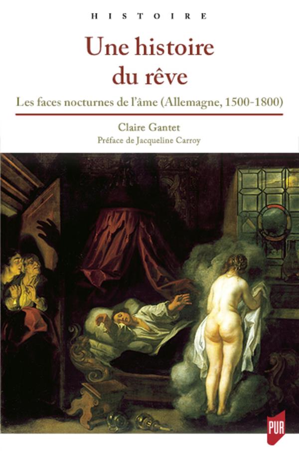 UNE HISTOIRE DU REVE - LES FACES NOCTURNES DE L'AME (ALLEMAGNE, 1500-1800)