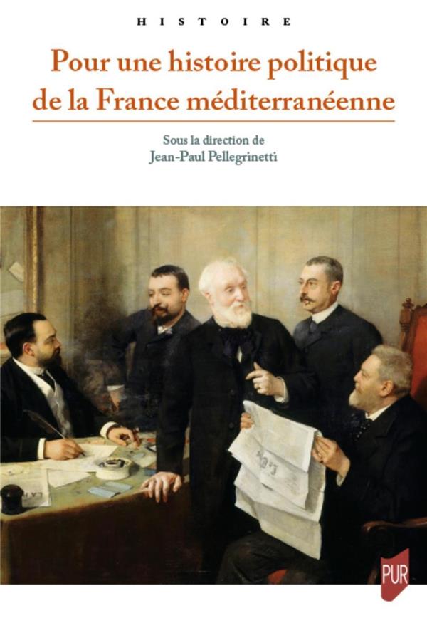 POUR UNE HISTOIRE POLITIQUE DE LA FRANCE MEDITERRANEENNE
