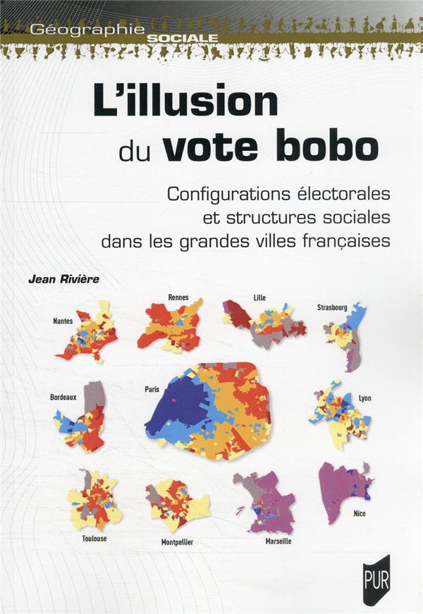 L'ILLUSION DU VOTE BOBO - CONFIGURATION ELECTORALES ET STRUCTURES SOCIALES DANS LES GRANDES VILLES F
