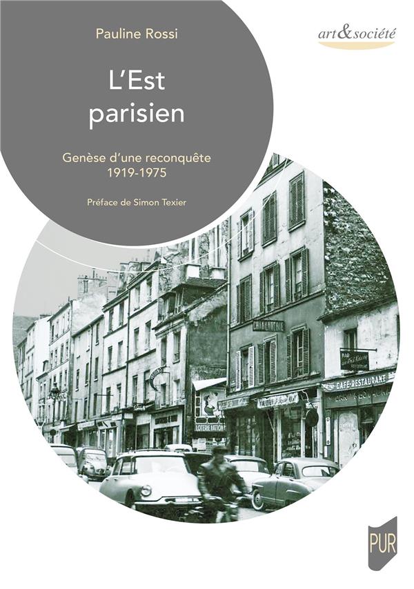 L'EST PARISIEN - GENESE D'UNE RECONQUETE 1919-1975