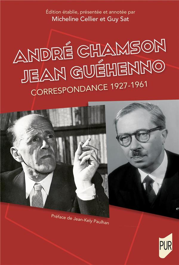 ANDRE CHAMSON - JEAN GUEHENNO - CORRESPONDANCE 1927-1961