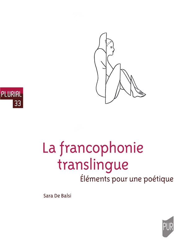 LA FRANCOPHONIE TRANSLINGUE - ELEMENTS POUR UNE POETIQUE