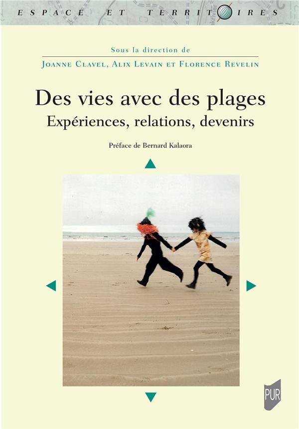 DES VIES AVEC DES PLAGES - EXPERIENCES, RELATIONS, DEVENIRS