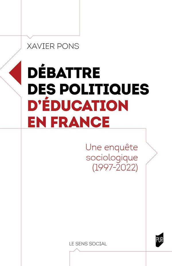 DEBATTRE DES POLITIQUES D'EDUCATION EN FRANCE - UNE ENQUETE SOCIOLOGIQUE (1997-2022)