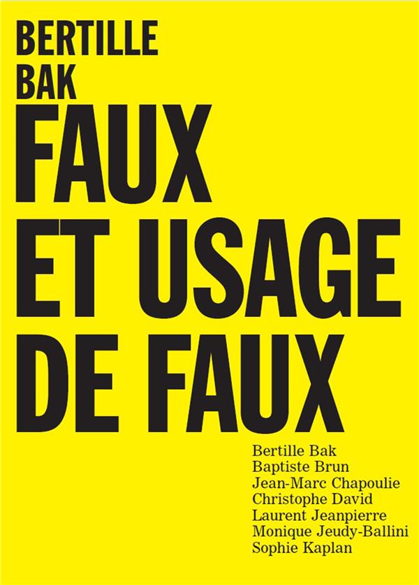 BERTILLE BAK - FAUX ET USAGE DE FAUX
