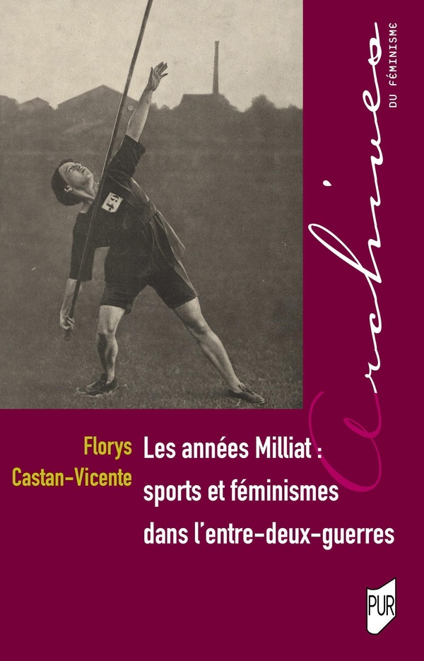 LES ANNEES MILLIAT : SPORTS ET FEMINISMES DANS L'ENTRE-DEUX-GUERRES