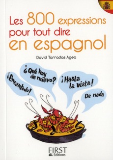PETIT LIVRE DE - LES 800 EXPRESSIONS POUR TOUT DIRE EN ESPAGNOL