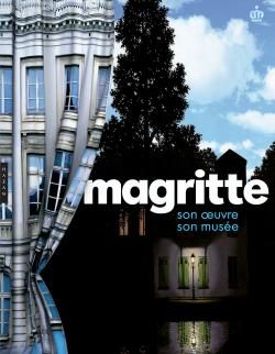 MAGRITTE SON OEUVRE, SON MUSEE