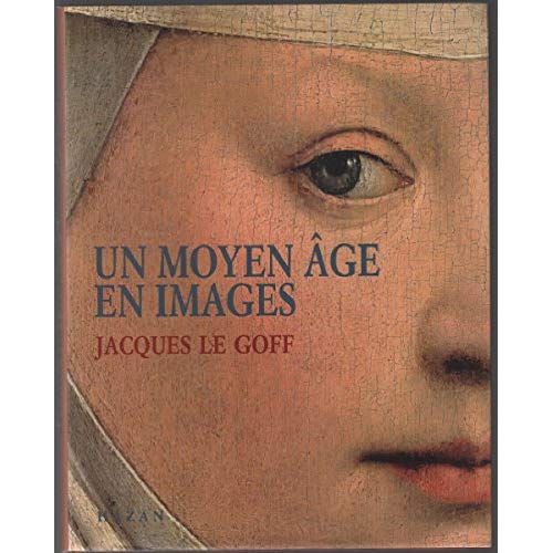 UN MOYEN AGE EN IMAGES (LES INCONTOURNABLES HAZAN)