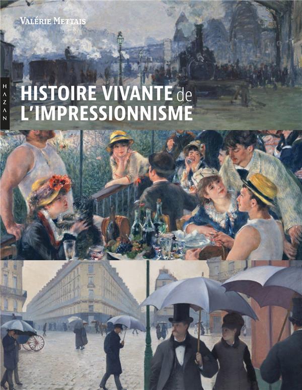HISTOIRE VIVANTE DE L'IMPRESSIONNISME