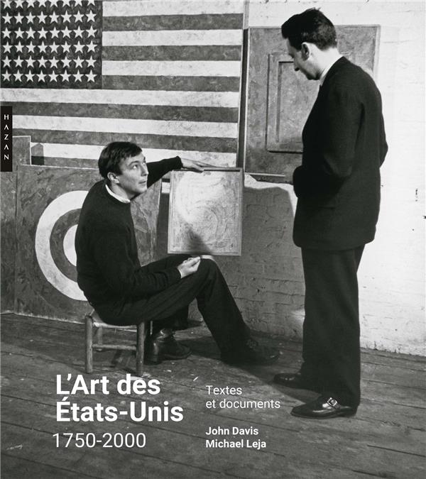 L'ART DES ETATS-UNIS 1750-2000. TEXTES ET DOCUMENTS