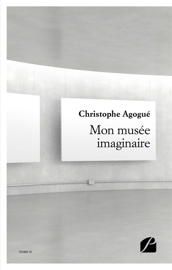 MON MUSEE IMAGINAIRE  - II
