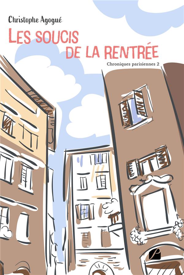 CHRONIQUES PARISIENNES 2 - LES SOUCIS DE LA RENTREE
