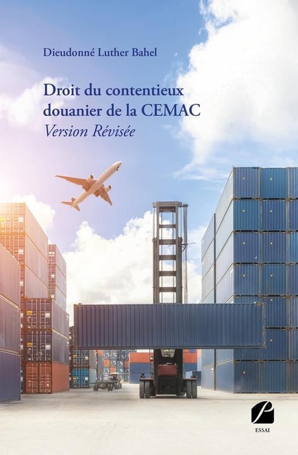 DROIT DU CONTENTIEUX DOUANIER DE LA CEMAC - VERSION REVISEE