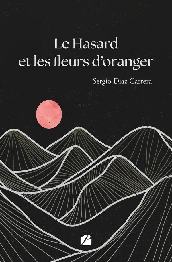 LE HASARD ET LES FLEURS D'ORANGER