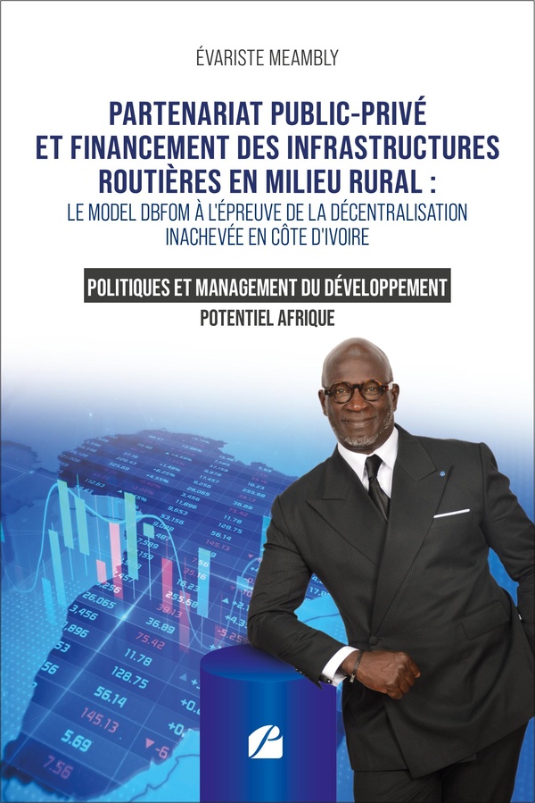 PARTENARIAT PUBLIC-PRIVE ET FINANCEMENT DES INFRASTRUCTURES ROUTIERES EN MILIEU RURAL : - LE MODELE