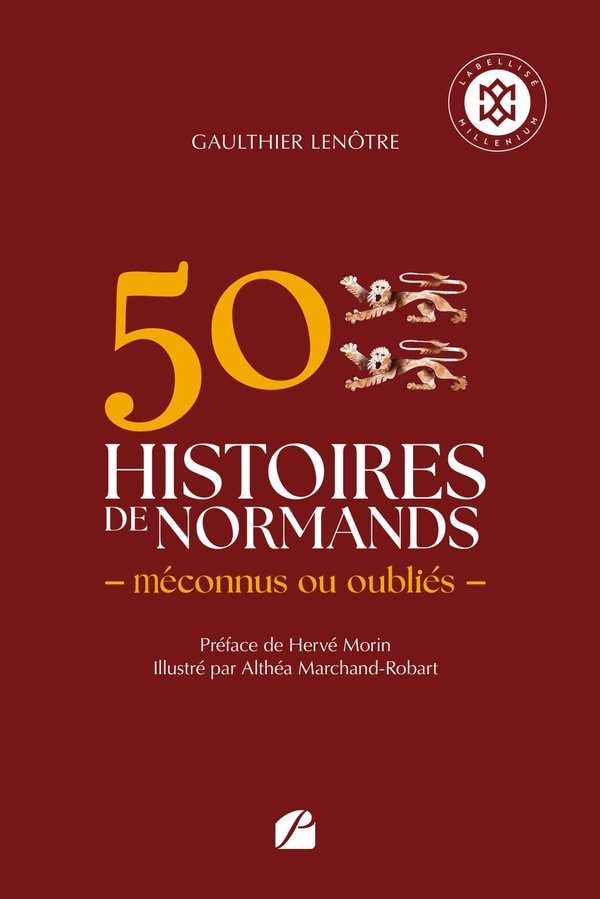 50 HISTOIRES DE NORMANDS MECONNUS OU OUBLIES
