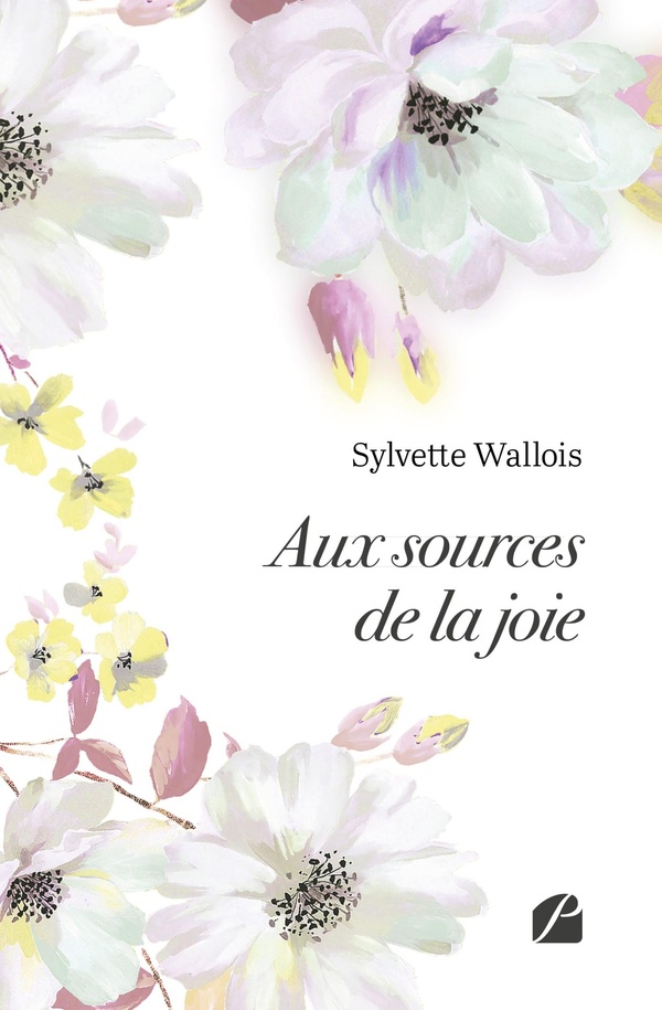 AUX SOURCES DE LA JOIE