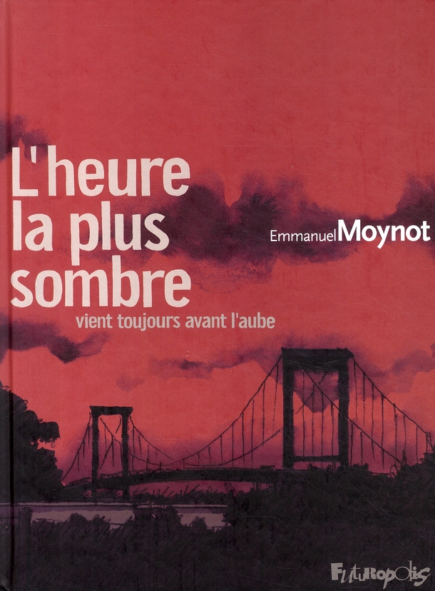 L'HEURE LA PLUS SOMBRE VIENT TOUJOURS AVANT L'AUBE