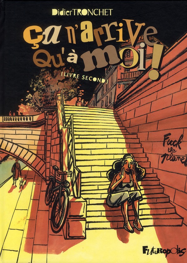 CA N'ARRIVE QU'A MOI ! (TOME 2-LIVRE SECOND)
