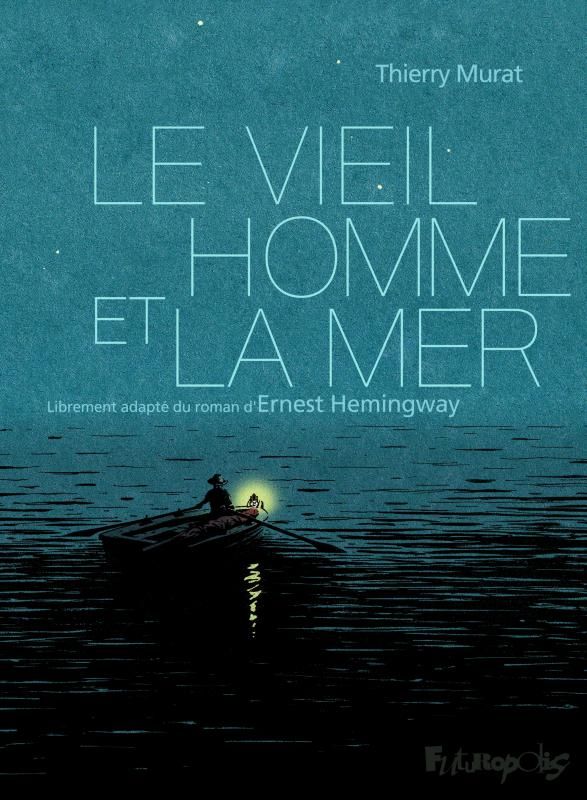 LE VIEIL HOMME ET LA MER