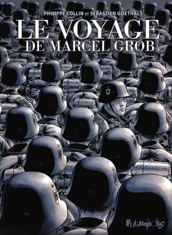 LE VOYAGE DE MARCEL GROB - EDITION ANNIVERSAIRE 5 ANS