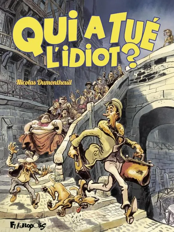 QUI A TUE L'IDIOT ?