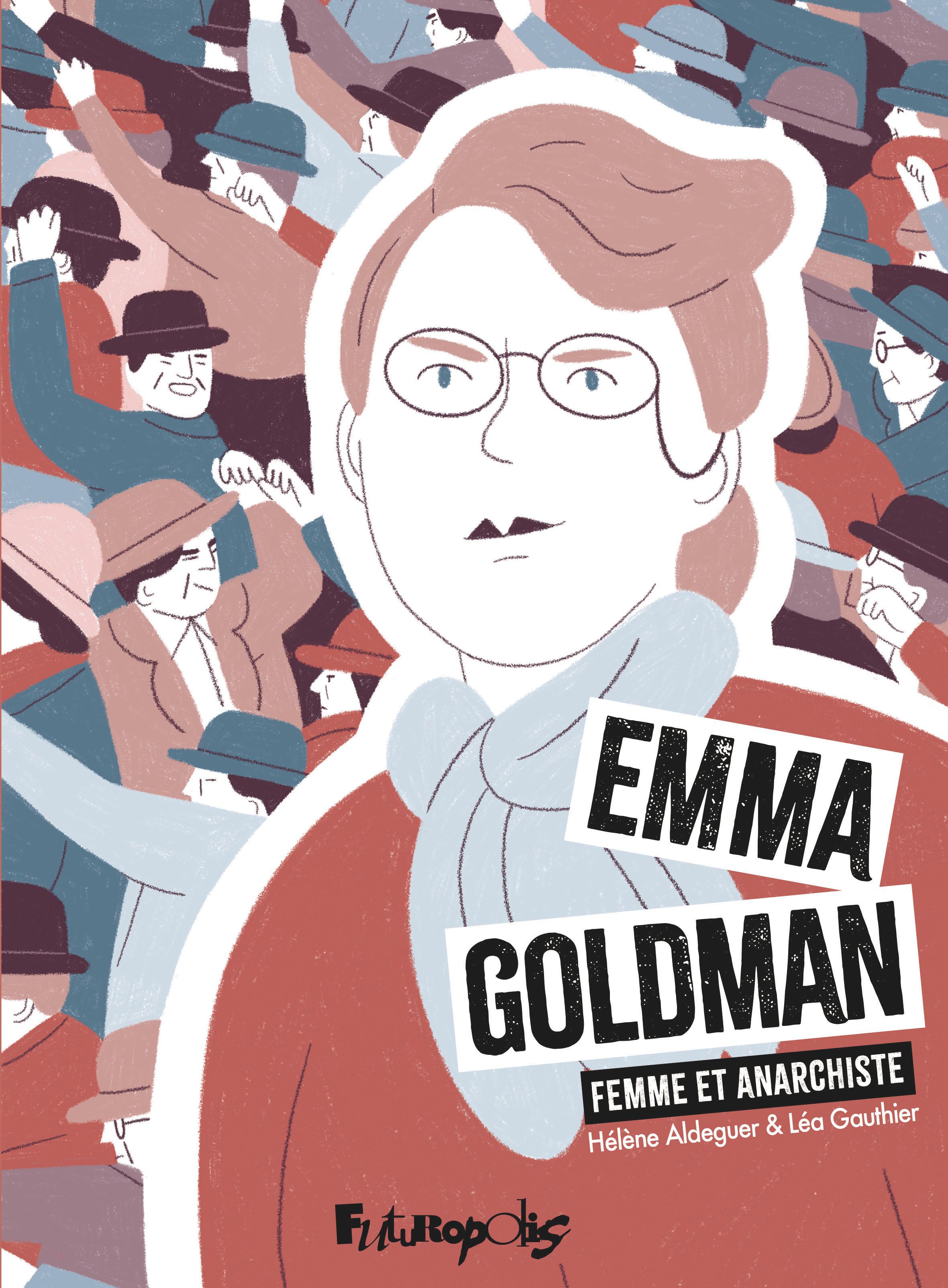 EMMA GOLDMAN - FEMME ET ANARCHISTE