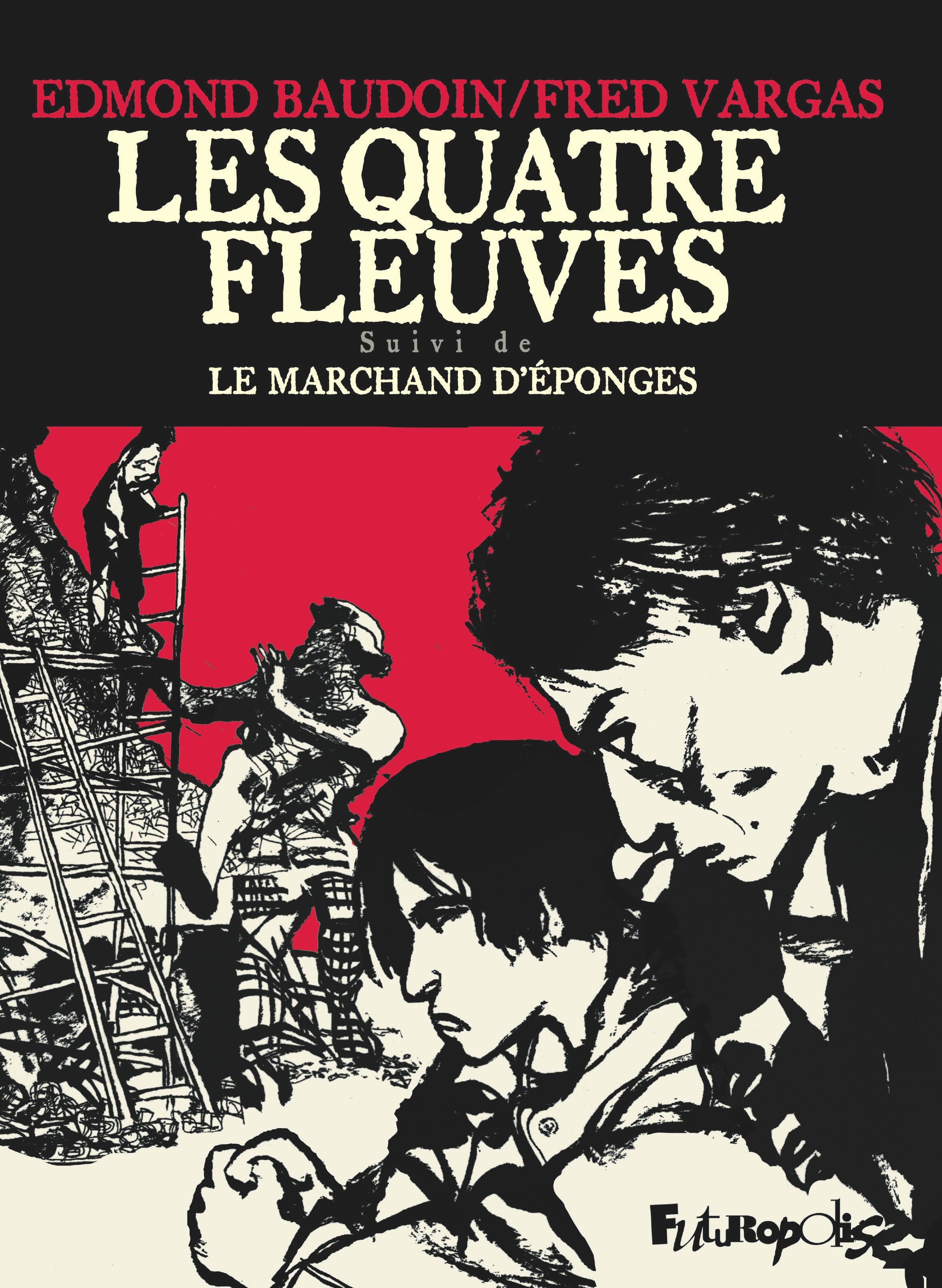 LES QUATRE FLEUVES - SUIVI DE LE MARCHAND D'EPONGES