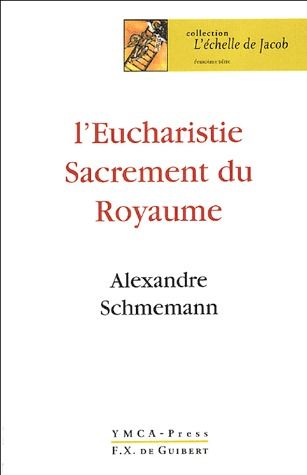 L'EUCHARISTIE - SACREMENT DU ROYAUME