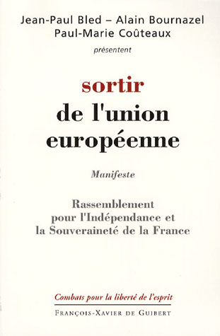 SORTIR DE L'UNION EUROPEENNE - PROGRAMME DU RIF (RASSEMBLEMENT POUR L'INDEPENDANCE ET LA SOUVERAINET