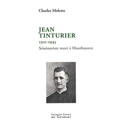 JEAN TINTURIER - (1921-1945) SEMINARISTE MORT A MAUTHAUSEN