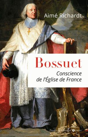 BOSSUET - CONSCIENCE DE L'EGLISE DE FRANCE