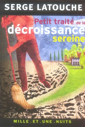 PETIT TRAITE DE LA DECROISSANCE SEREINE