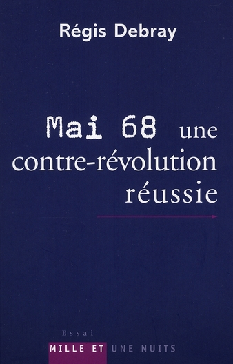 MAI 68 : UNE CONTRE-REVOLUTION REUSSIE